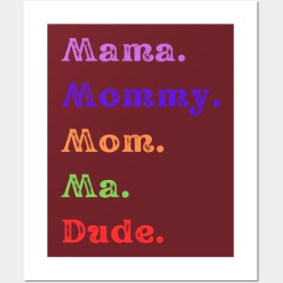 Dude, 5 Stages of Mom Posters and Art